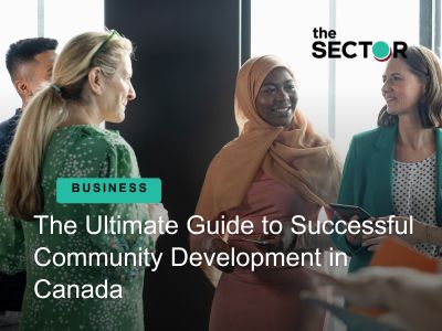 The Ultimate Guide to Successful Community Development in Canada